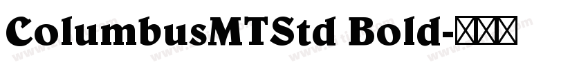 ColumbusMTStd Bold字体转换